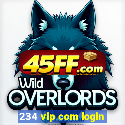 234 vip com login